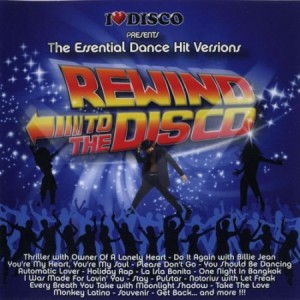 I Love Disco Presents: Rewind To The Disco Vol.1 (2009) FLAC музыка