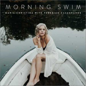 Maria Christina with Federico Casagrande - Morning Swim (2018) джаз