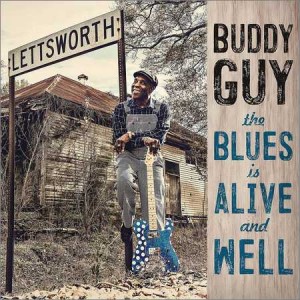 Buddy Guy - The Blues Is Alive And Well (2018) rock, Blues альбом