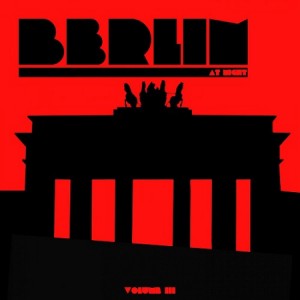 Berlin At Night Vol. 3 (2018) новый поп