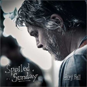 Greg Ball - Spoiled Sunday (2018)