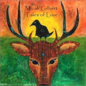 Micah Gilbert - Tales of Love (2017) обложка альбома