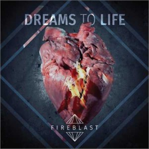 Fireblast - Dreams to Life (2018) рок мп3