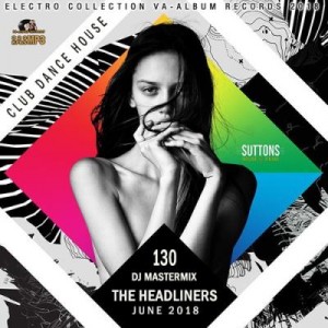 The Headliners (2018) Жанр музыки: Club, Dance, House