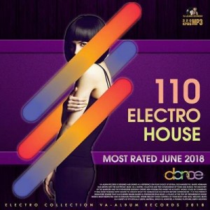 110 Electro House: Most Rated June (2018) Club, Dance, Electro House