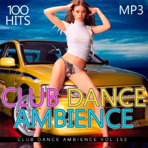 Club Dance Ambience 152 (2018) Club, Dance, Remix