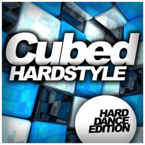 Cubed Hardstyle (Hard Dance Edition) (2018) Hardcore, Gabba